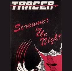 Tracer (USA) : Screamer in the Night